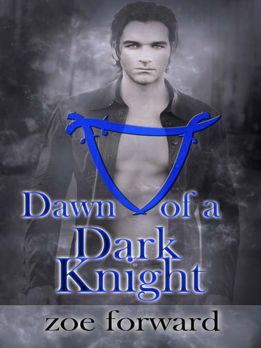 Title details for Dawn of a Dark Knight by Zoe Forward - Wait list